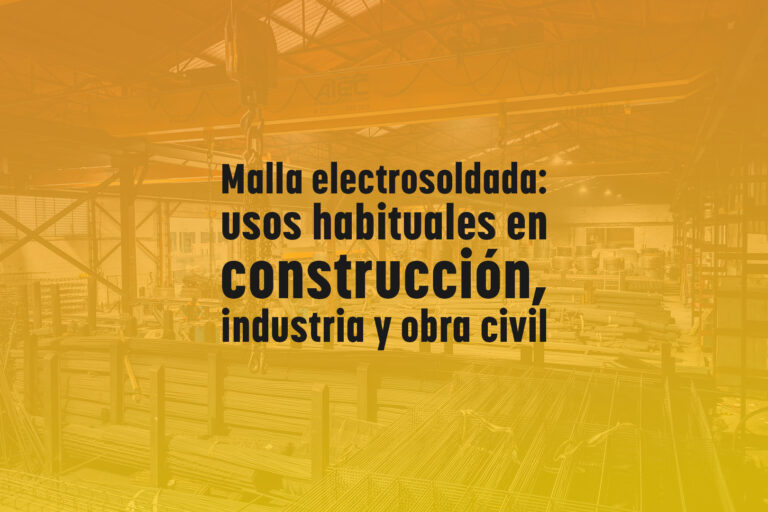 Malla electrosoldada: usos habituales en construcción, industria y obra civil