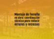 Montaje de ferralla en obra: coordinación técnica para reducir errores y retrasos