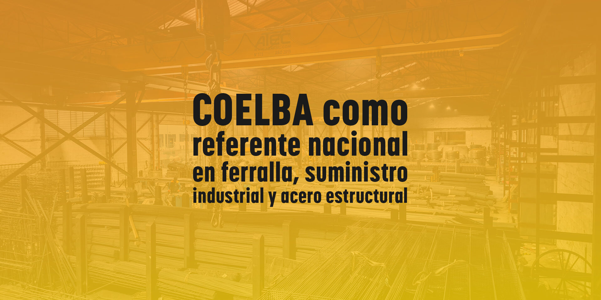 COELBA como referente nacional en ferralla, suministro industrial y acero estructural
