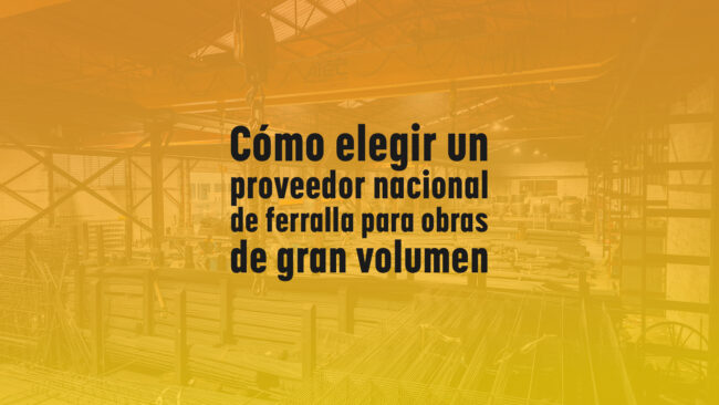 Cómo elegir un proveedor nacional de ferralla para obras de gran volumen