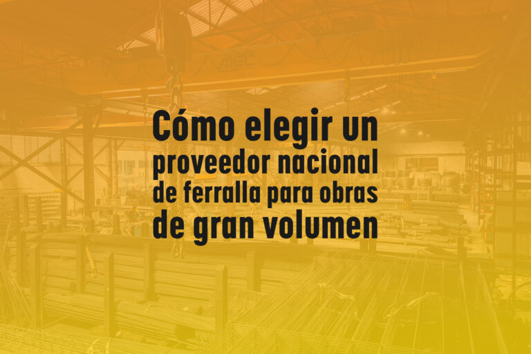 Cómo elegir un proveedor nacional de ferralla para obras de gran volumen