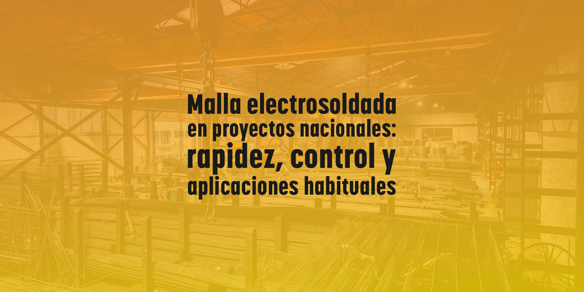 Malla electrosoldada en proyectos nacionales: rapidez, control y aplicaciones habituales